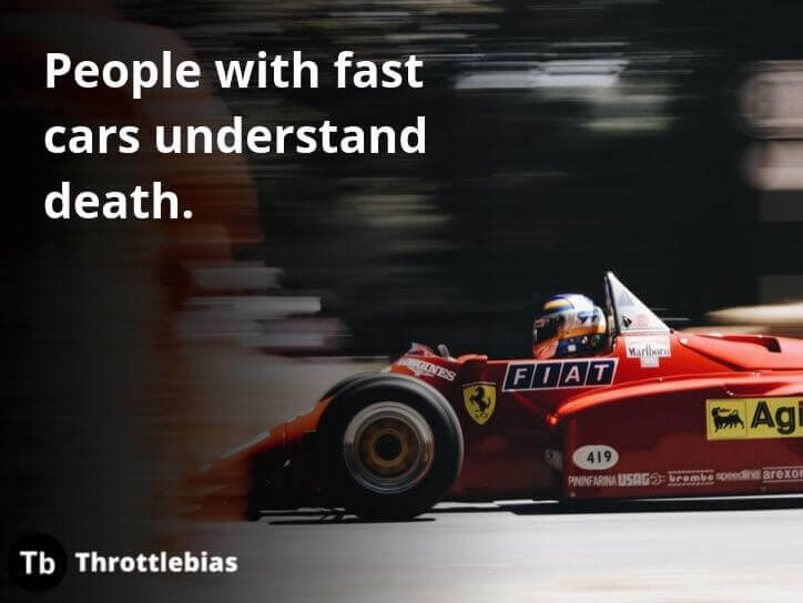 People with fast cars understand death