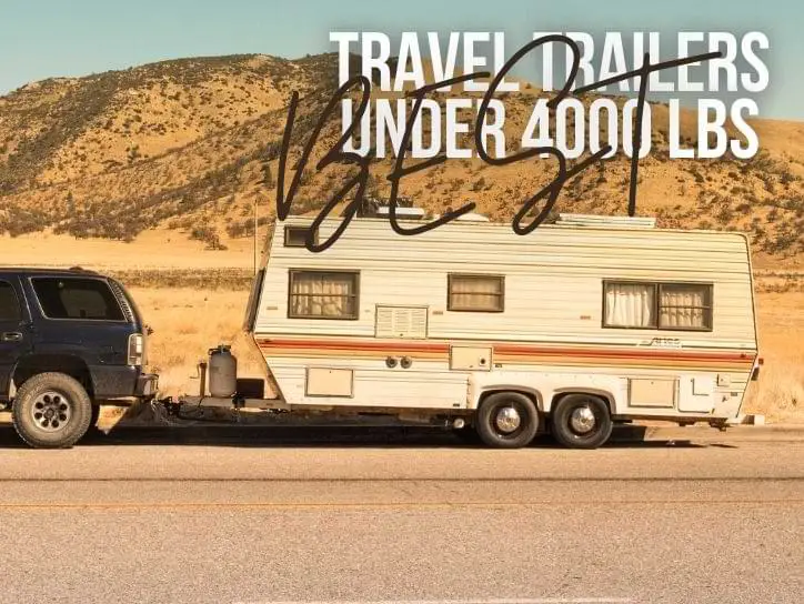 Best Travel Trailers Under 4000 lbs
